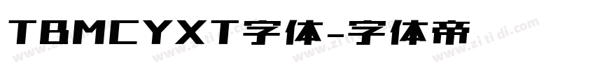 TBMCYXT字体字体转换