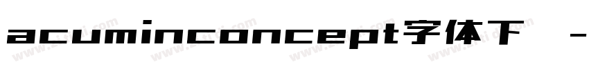 acuminconcept字体下载字体转换