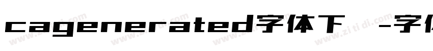 cagenerated字体下载字体转换