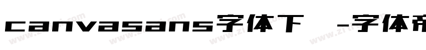 canvasans字体下载字体转换