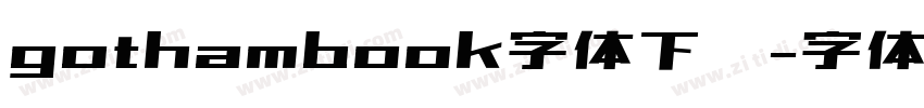 gothambook字体下载字体转换