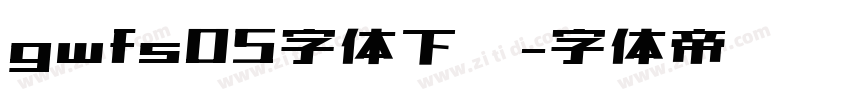 gwfs05字体下载字体转换