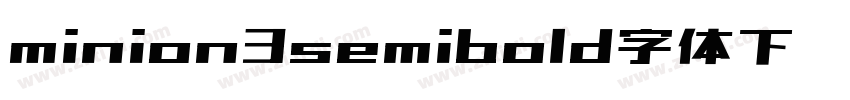 minion3semibold字体下载免字体转换