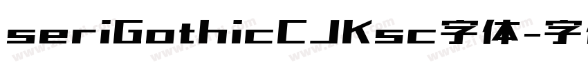 seriGothicCJKsc字体字体转换