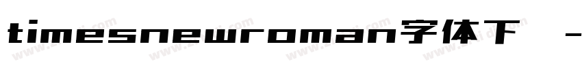 timesnewroman字体下载字体转换
