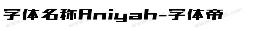 字体名称Aniyah字体转换
