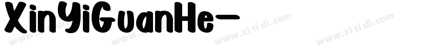 XinYiGuanHe字体转换