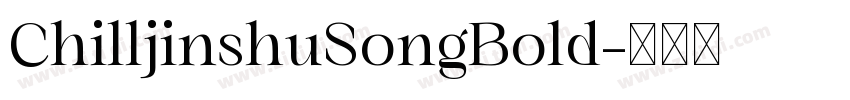 ChilljinshuSongBold字体转换