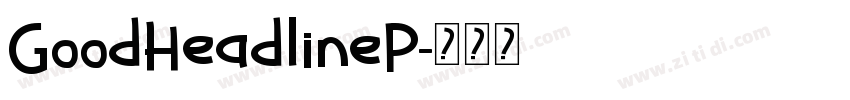 GoodHeadlineP字体转换