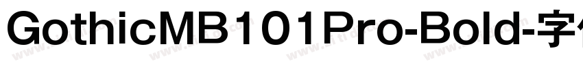 GothicMB101Pro-Bold字体转换