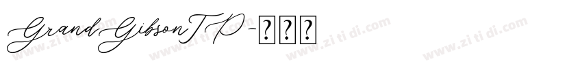GrandGibsonTP字体转换