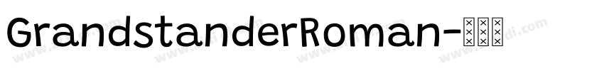 GrandstanderRoman字体转换 GrandstanderRoman字体转换