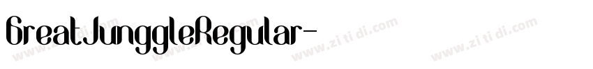 GreatJunggleRegular字体转换