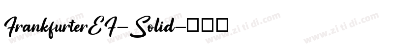 FrankfurterEF-Solid字体转换