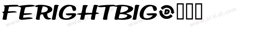 FerightBig字体转换