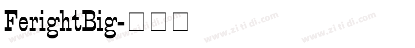 FerightBig字体转换