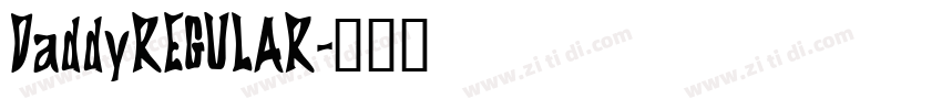 DaddyREGULAR字体转换