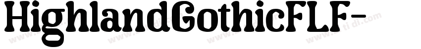 HighlandGothicFLF字体转换