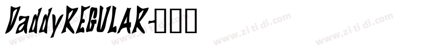 DaddyREGULAR字体转换