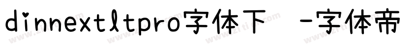 dinnextltpro字体下载字体转换