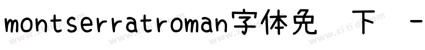 montserratroman字体免费下载字体转换