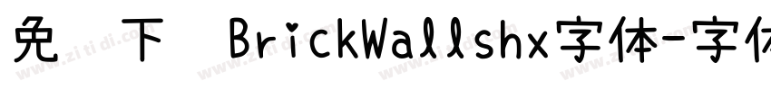 免费下载BrickWallshx字体字体转换