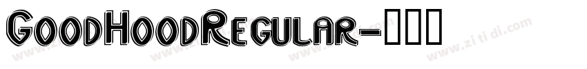 GoodHoodRegular字体转换