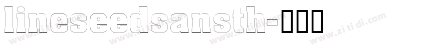 lineseedsansth字体转换