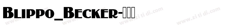 Blippo_Becker字体转换 Blippo_Becker字体转换