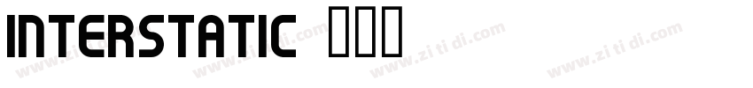 Interstatic字体转换