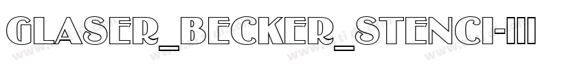 Glaser_Becker_Stenci字体转换 Glaser_Becker_Stenci字体转换