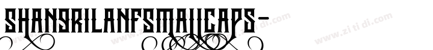 ShangriLaNFSmallCaps字体转换 ShangriLaNFSmallCaps字体转换