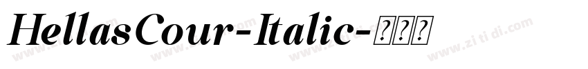 HellasCour-Italic字体转换 HellasCour-Italic字体转换