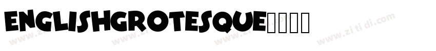 EnglishGrotesque字体转换