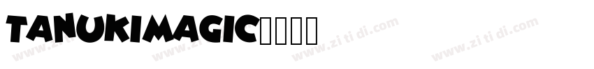 TanukiMagic字体转换