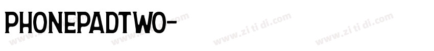 PhonepadTwo字体转换