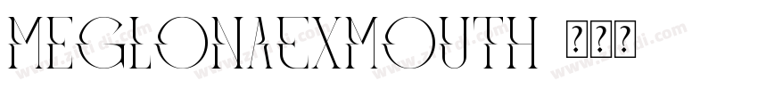 MeglonaExmouth字体转换
