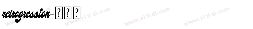 retrogression字体转换