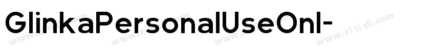GlinkaPersonalUseOnl字体转换 GlinkaPersonalUseOnl字体转换