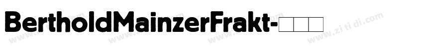 BertholdMainzerFrakt字体转换