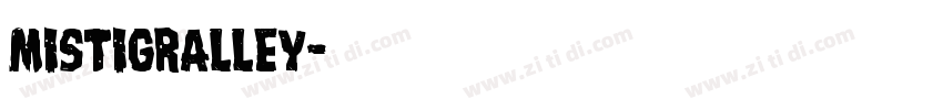 Mistigralley字体转换