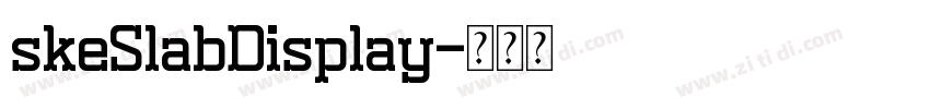 skeSlabDisplay字体转换