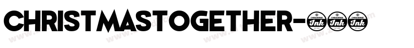ChristmasTogether字体转换