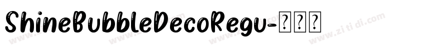 ShineBubbleDecoRegu字体转换