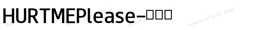 HURTMEPlease字体转换