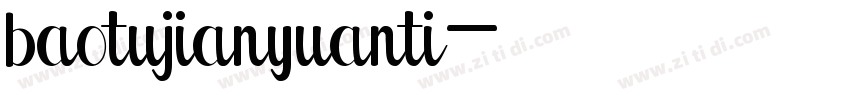 baotujianyuanti字体转换
