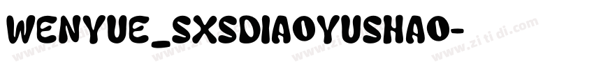 WenYue_SXSDiaoYuShao字体转换
