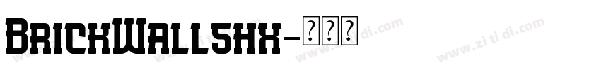 BrickWallshx字体转换