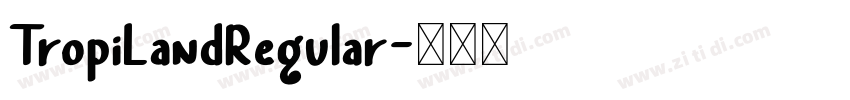 TropiLandRegular字体转换