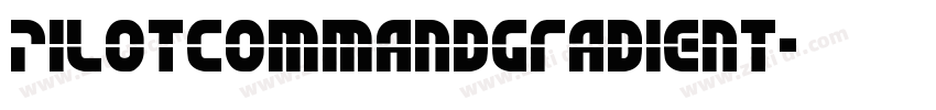 PilotCommandGradient字体转换 PilotCommandGradient字体转换